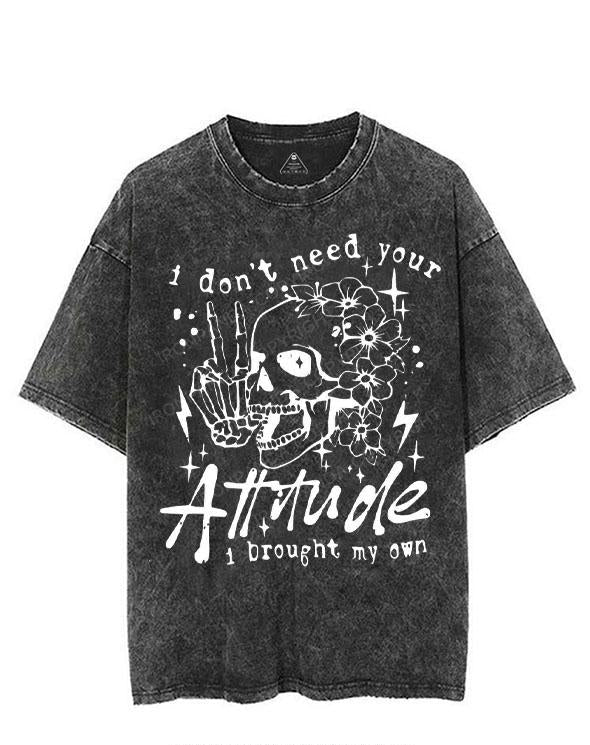 I DON'T NEED YOUR ATTITUDE I BROUGHT MY OWN VINTAGE GYM SHIRT