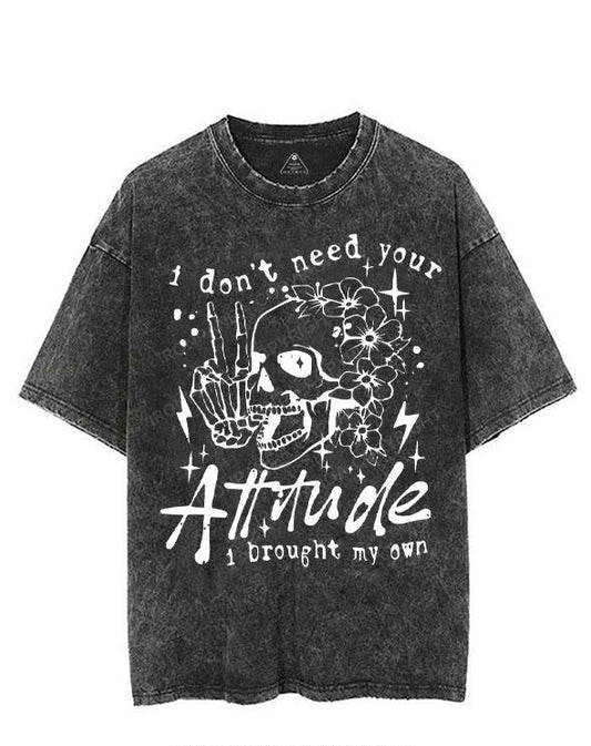 I DON'T NEED YOUR ATTITUDE I BROUGHT MY OWN VINTAGE GYM SHIRT