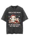 SQUATS? NAH I'LL BE SQUATTING BY THE GIFT VINTAGE GYM SHIRT