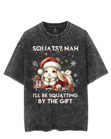 SQUATS? NAH I'LL BE SQUATTING BY THE GIFT VINTAGE GYM SHIRT