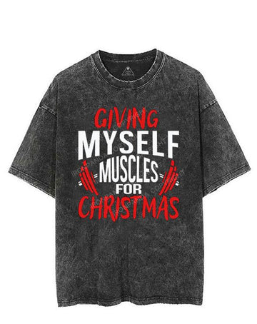 GIVING MYSELF MUSCLES FOR CHRISTMAS VINTAGE GYM SHIRT