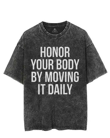 HONOR YOUR BODY BY MOVING IT DAILY VINTAGE GYM SHIRT