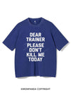 DEAR TRAINER PLEASE DON T KILL ME VINTAGE GYM SHIRT