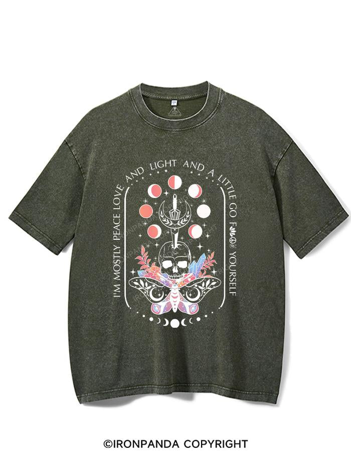 I'M MOSTLY PEACE LOVE AND LIGHT AND A LITTLE GO FUCK YOURSELF VINTAGE GYM SHIRT