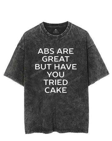 ABS ARE GREAT BUT HAVE YOU TRIED CAKE VINTAGE GYM SHIRT