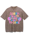 SORRY I'M LATE I DIDN'T WANT TO COME VINTAGE GYM SHIRT