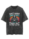 DON'T WORRY YOU'LL PASS IT BEFORE YOU DIE VINTAGE GYM SHIRT