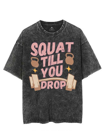 SQUAT TILL YOU DROP VINTAGE GYM SHIRT