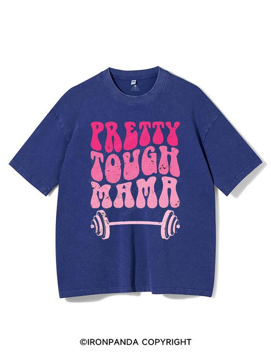 PRETTY TOUGH MAMA VINTAGE GYM SHIRT