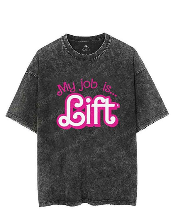 My Job Is Lift VINTAGE GYM SHIRT