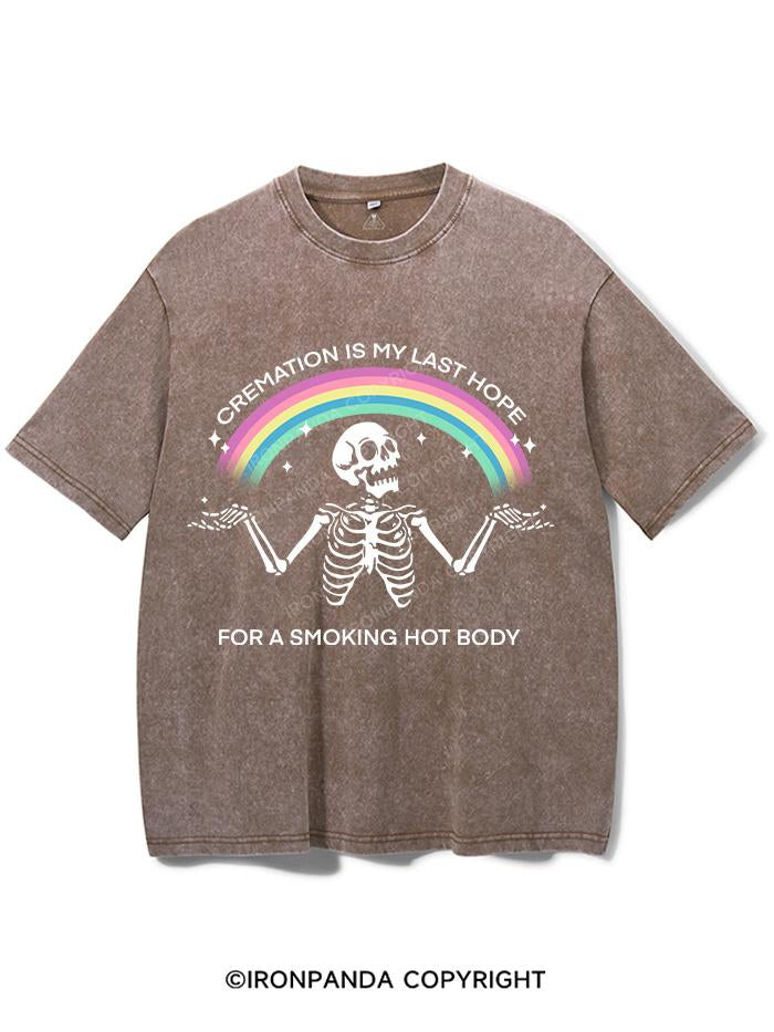 CREMATION IS MY LAST HOPE FOR A SMOKING HOT BODY VINTAGE GYM SHIRT