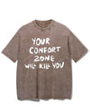 YOUR COMFORT ZONE WILL KILL YOU VINTAGE GYM SHIRT