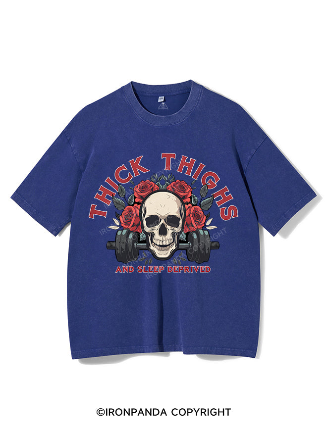 THICK THIGHS AND SLEEP DEPRIVED VINTAGE GYM SHIRT