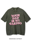 Pink Your Dad Is My Cardio Vintage Gym Shirt