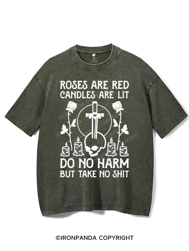 ROSES ARE RED CANDLES ARE LIT DO NO HARM BUT TAKE NO SHIT VINTAGE GYM SHIRT