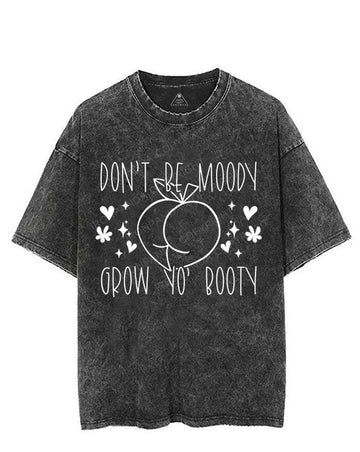 Don't be moody, grow yo' booty VINTAGE GYM SHIRT