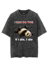 IF I DIE I DIE VINTAGE GYM SHIRT