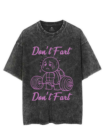 DON'T FART DON'T FART VINTAGE GYM SHIRT