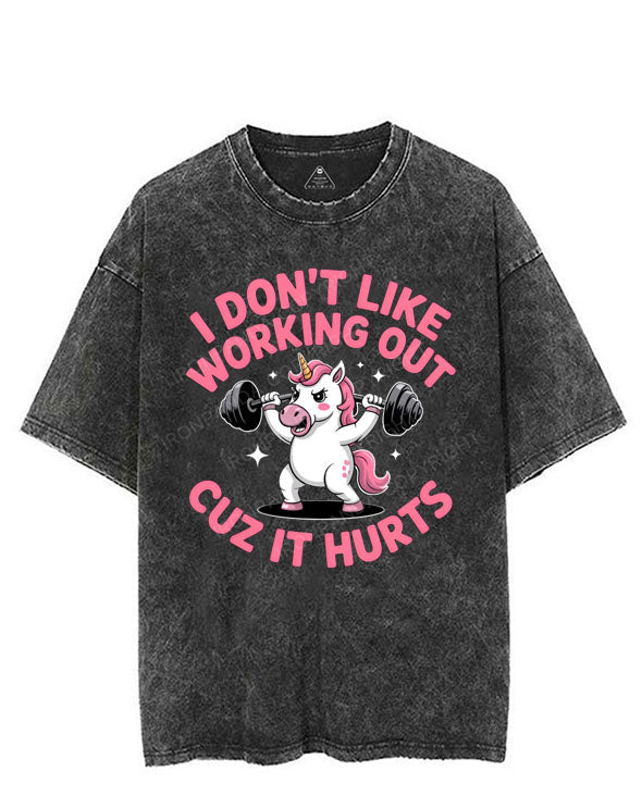 I DON'T LIKE WORKING OUT CUZ IT HURTS VINTAGE GYM SHIRT