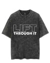 LIFT THROUGH IT VINTAGE GYM SHIRT