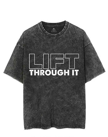 LIFT THROUGH IT VINTAGE GYM SHIRT