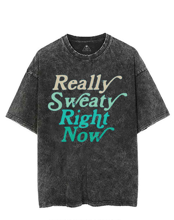 REALLY SWEATY RIGHT NOW VINTAGE GYM SHIRT