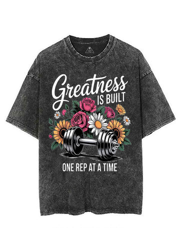 GREATNESS IS BUILT ONE REP AT A TIME VINTAGE GYM SHIRT