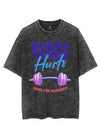 EVERYTHING HURTS AND I'M HUNGRY VINTAGE GYM SHIRT