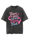 THERE IT GOES, MY LAST FLYING FUCK VINTAGE GYM SHIRT