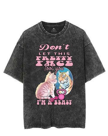 DON'T LET THIS PRETTY FACE FOOL YOU I'M A BEAST VINTAGE GYM SHIRT