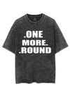 ONE MORE ROUND VINTAGE GYM SHIRT