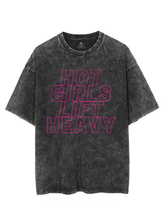 HOT GIRLS LIFT HEAVY VINTAGE GYM SHIRT