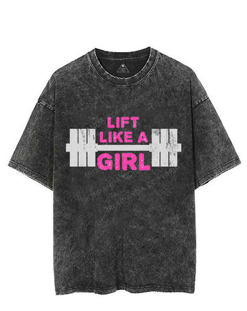 LIFT LIKE A GIRL VINTAGE GYM SHIRT