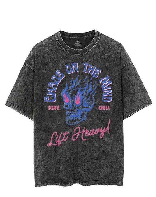 CHAOS ON THE MIND STAY CHILL LIFT HEAVY VINTAGE GYM SHIRT