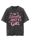 I'M LITERALLY JUST A GIRL VINTAGE GYM SHIRT