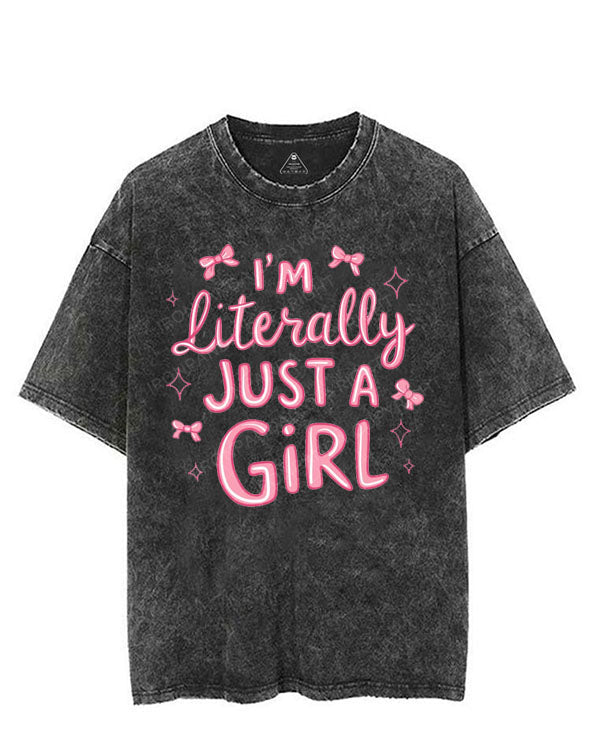 I'M LITERALLY JUST A GIRL VINTAGE GYM SHIRT