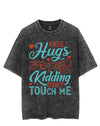 FREE HUGS JUST KIDDING DON'T TOUCH ME VINTAGE GYM SHIRT