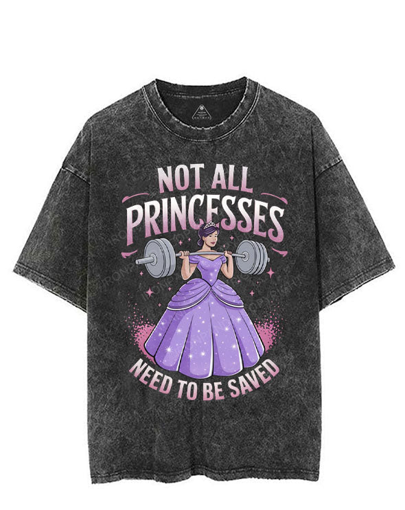 NOT ALL PRINCESSES NEED TO BE SAVED VINTAGE GYM SHIRT