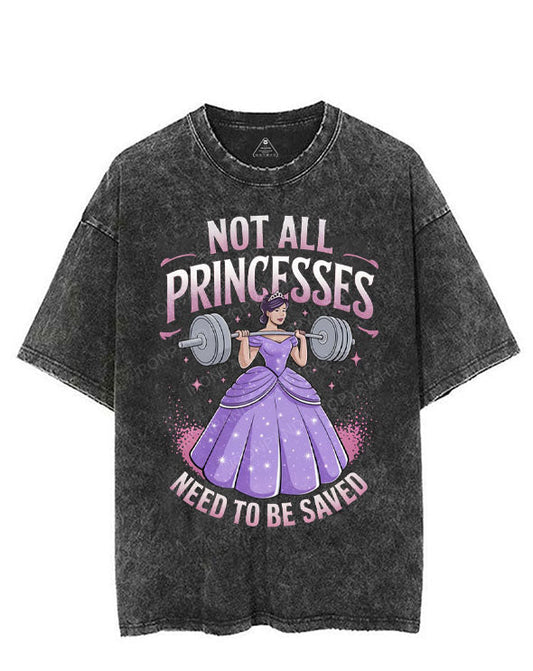 NOT ALL PRINCESSES NEED TO BE SAVED VINTAGE GYM SHIRT