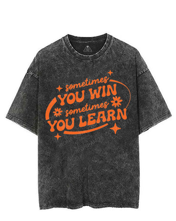 SOMETIMES YOU WIN SOMETIMES YOU LEARN VINTAGE GYM SHIRT