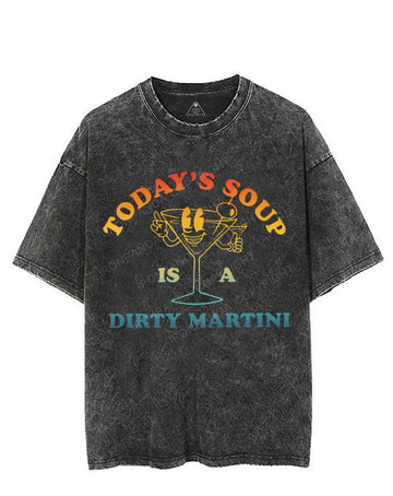 TODAY'S SOUP IS A DIRTY MARTINI VINTAGE GYM SHIRT