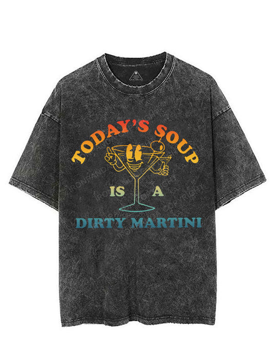 TODAY'S SOUP IS A DIRTY MARTINI VINTAGE GYM SHIRT