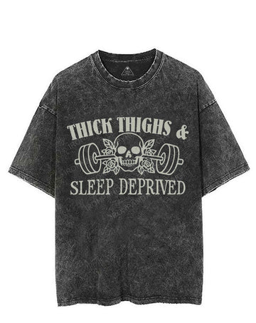 THICK THIGHS & SLEEP DEPRIVED VINTAGE GYM SHIRT