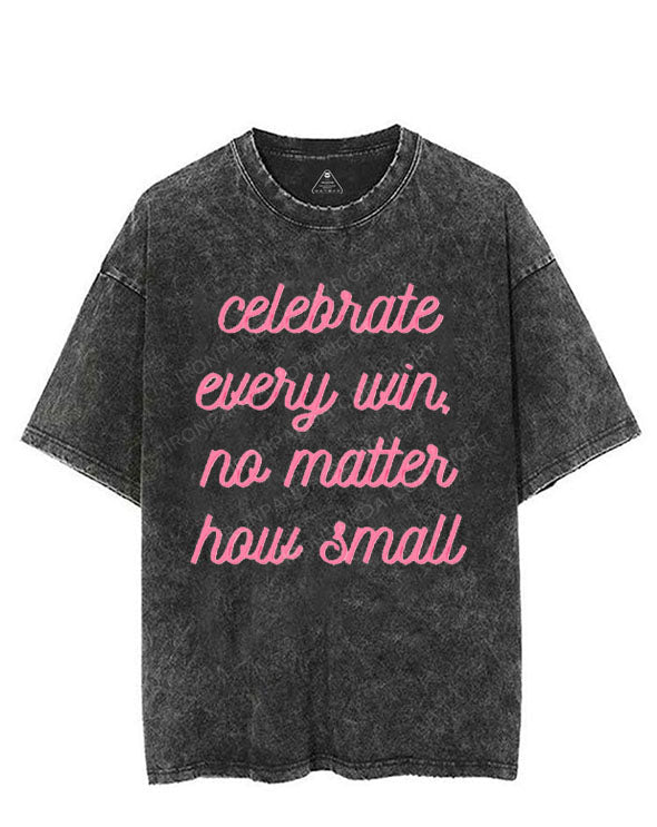 CELEBRATE EVERY WIN NO MATTER HOW SMALL VINTAGE GYM SHIRT