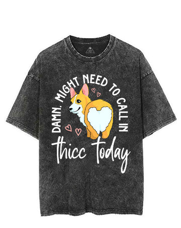 DAMN, MIGHT NEED TO CALL IN THICC TODAY VINTAGE GYM SHIRT