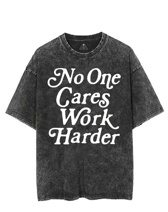 NO ONE CARES WORK HARDER VINTAGE GYM SHIRT