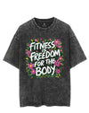 FITNESS IS FREEDOM FOR THE BODY VINTAGE GYM SHIRT