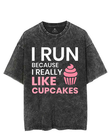 I RUN BECAUSE I REALLY LIKE CUPCAKES VINTAGE GYM SHIRT