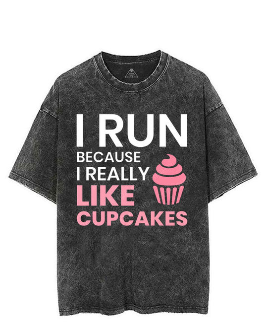 I RUN BECAUSE I REALLY LIKE CUPCAKES VINTAGE GYM SHIRT