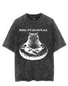 RELAX IT'LL ALL WORK OUT VINTAGE GYM SHIRT